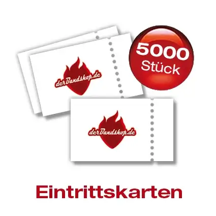 Eintrittskarten - 5.000 Stück
